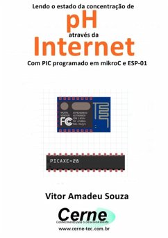 Cover Lendo O Estado Da Concentração De Ph Através Da Internet Com Pic Programado Em Mikroc E Esp-01 (eBook, PDF)