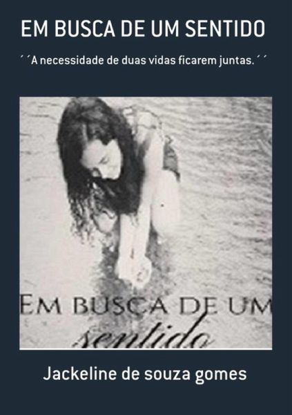 Em Busca De Um Sentido (eBook, PDF) Em Busca De Um Sentido (eBook, PDF)