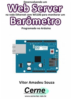 Cover Desenvolvendo Um Web Server Na Rede Ethernet Com W5100 Para Monitorar Um Barômetro Programado No Arduino (eBook, PDF)