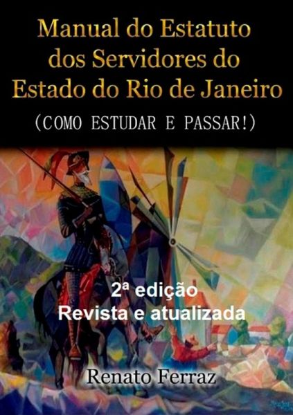 Manual Do Estatuto Dos Servidores Do Estado Do Rj (eBook, PDF) Manual Do Estatuto Dos Servidores Do Estado Do Rj (eBook, PDF)