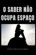 O Saber Não Ocupa Espaço (eBook, PDF) - Bild 1