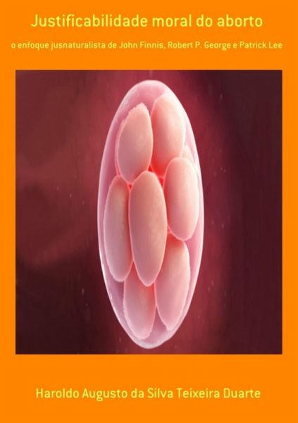 Justificabilidade Moral Do Aborto (eBook, PDF) Justificabilidade Moral Do Aborto (eBook, PDF)