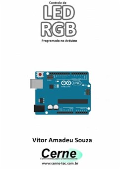 Controle De Led Rgb Programado No Arduino (eBook, PDF) - Souza, Vitor Amadeu