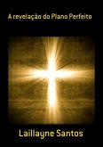 A Revelação Do Plano Perfeito (eBook, PDF)