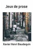 Jeux De Prose (eBook, PDF)