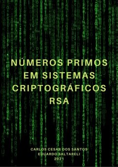 Números Primos Em Sistemas Criptográficos Rsa (eBook, PDF) - Dos E Saltareli, Carlos Cesar Santos Eduardo
