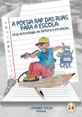 A Poesia Rap Das Ruas Para A Escola (eBook, PDF)