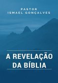 A Revelação Da Bíblia (eBook, PDF)