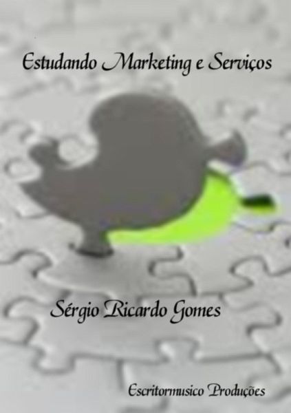 Estudando Marketing E Serviços (eBook, PDF) Estudando Marketing E Serviços (eBook, PDF)