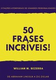 50 Frases Incriveis (eBook, PDF)