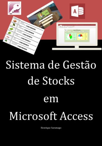 Sistema De Gestão De Stocks Em Microsoft Access (eBook, PDF) Sistema De Gestão De Stocks Em Microsoft Access (eBook, PDF)