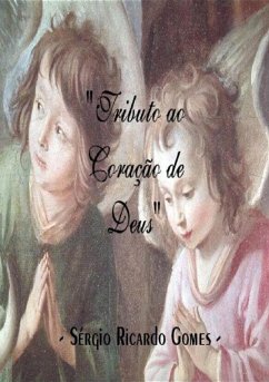 Tributo Ao Coração De Deus (eBook, PDF) - Gomes, Sérgio Ricardo