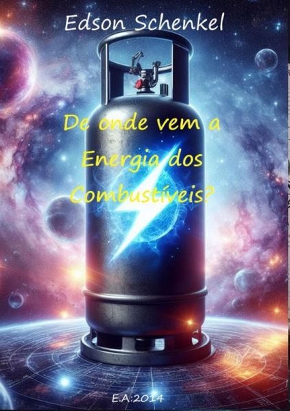 De Onde Vem A Energia Dos Combustíveis? (eBook, PDF) De Onde Vem A Energia Dos Combustíveis? (eBook, PDF)