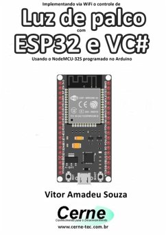 Cover Implementando Via Wifi O Controle De Luz De Palco Com Esp32 E Vc# Usando O Nodemcu-32s Programado No Arduino (eBook, PDF)