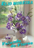 Elio Moreira - Falando De Flores (eBook, PDF)