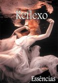 Reflexo - Essências (eBook, PDF)