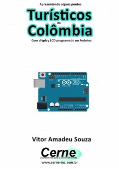 Cover Apresentando Alguns Pontos Turísticos Da Colômbia Com Display Lcd Programado No Arduino (eBook, PDF)
