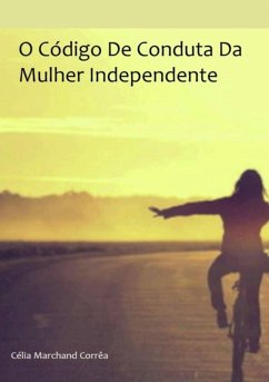 Código De Conduta Da Mulher Independente (eBook, PDF) - Corrêa, Célia Marchand