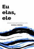 Eu Elas Ele (eBook, PDF) Eu Elas Ele (eBook, PDF)
