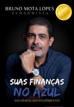 Suas Finanças No Azul (eBook, PDF) - Lopes, Bruno Mota