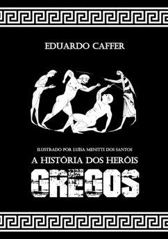 A História Dos Heróis Gregos (eBook, PDF) Cover A História Dos Heróis Gregos (eBook, PDF)