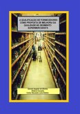 A Qualificação De Fornecedores Como Proposta De Melhoria Da Qualidade No Segmento Supermercadista (eBook, PDF)