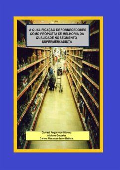 Cover A Qualificação De Fornecedores Como Proposta De Melhoria Da Qualidade No Segmento Supermercadista (eBook, PDF)