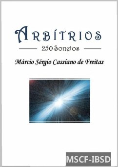 Arbítrios (250 Sonetos) (eBook, PDF) - de Freitas, Marcio Sergio Cassiano