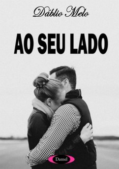 Ao Seu Lado (eBook, PDF) - Melo, Dáblio