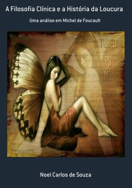 A Filosofia Clínica E A História Da Loucura (eBook, PDF)