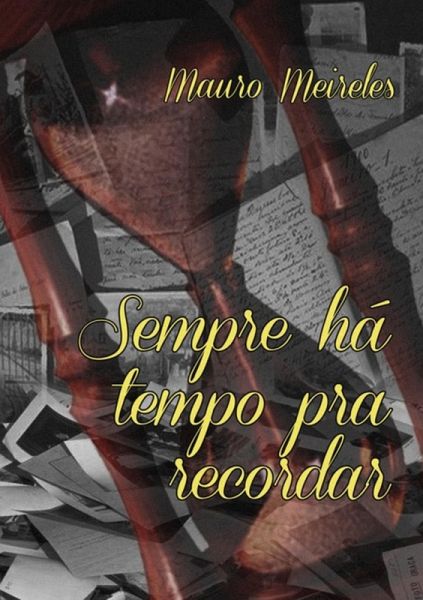 Sempre Ha Tempo Pra Recordar (eBook, PDF)
