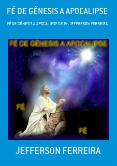 Fé De Gênesis A Apocalipse (eBook, PDF) - Ferreira, Jefferson