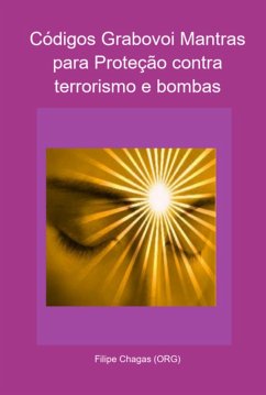 Cover Códigos Grabovoi Mantras Para Proteção Contra Terrorismo E Bombas (eBook, PDF)