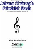 Reproduzindo A Música De Johann Christoph Friedrich Bach Em Arquivo Wav Com Pic Baseado No Mikroc Pro (eBook, PDF)