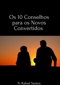Cover Os 10 Conselhos Para Os Novos Convertidos (eBook, PDF)