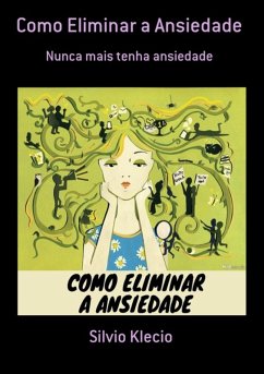 Cover Como Eliminar A Ansiedade (eBook, PDF)