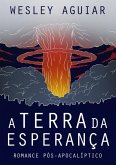 A Terra Da Esperança (eBook, PDF)