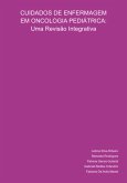 Cuidados De Enfermagem Em Oncologia Pediátrica: Uma Revisão Integrativa (eBook, PDF)