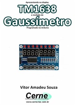 Cover Apresentando No Display Tm1638 A Medição De Gaussímetro Programado No Arduino (eBook, PDF)