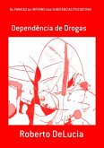Do Paraiso Ao Inferno Das Substâncias Psicoativas (eBook, PDF) Do Paraiso Ao Inferno Das Substâncias Psicoativas (eBook, PDF)