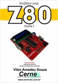 Projetos Com Z80 Parte I (eBook, PDF)