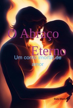 O Abraço Eterno (eBook, PDF) - Martins, Beto