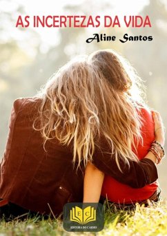 As Incertezas Da Vida (eBook, PDF) - Santos, Aline