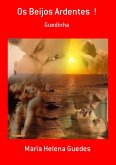 Os Beijos Ardentes ! (eBook, PDF)
