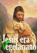 Jesus Era Vegetariano (eBook, PDF) - Bild 1