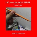 100 Anos De Paulo Freire (eBook, PDF)