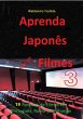 Aprenda Japonês Com Os Filmes 3... - Bild 1