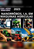 Livro - Artigo , Séries Idéias - Nanorrôbos,i.a, Em Máquinas Agriculas (eBook, PDF)