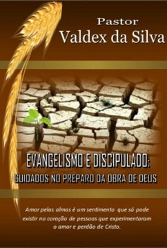 Cover Evangelismo E Discipulado: Cuidados No Preparo Para A Obra De Deus (eBook, PDF)