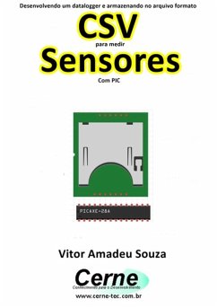 Cover Desenvolvendo Um Datalogger E Armazenando No Arquivo Formato Csv Para Medir Sensores Com Pic (eBook, PDF)